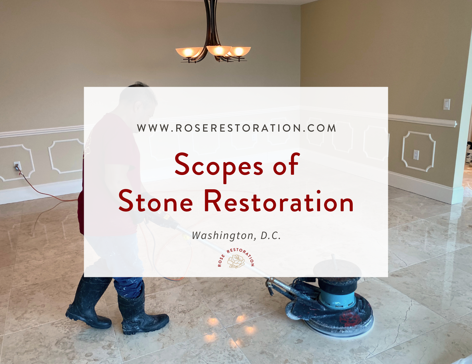 "Scopes of Stone Restoration" text overlayed on a man polishing a marble floor.