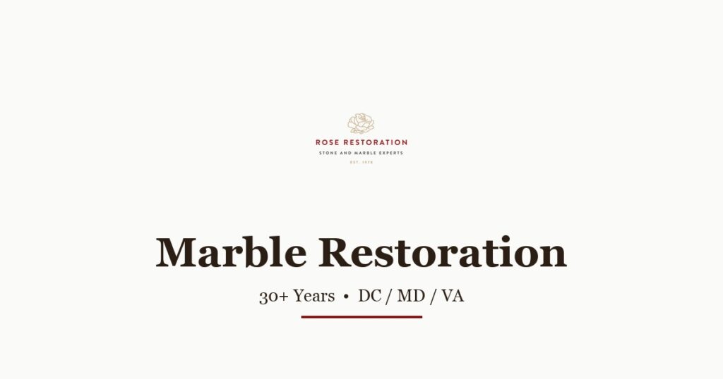 What to look for when hiring marble restoration — Rose Restoration