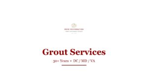 Grout Cleaning Contractor Comparison — Rose Restoration DC MD VA
